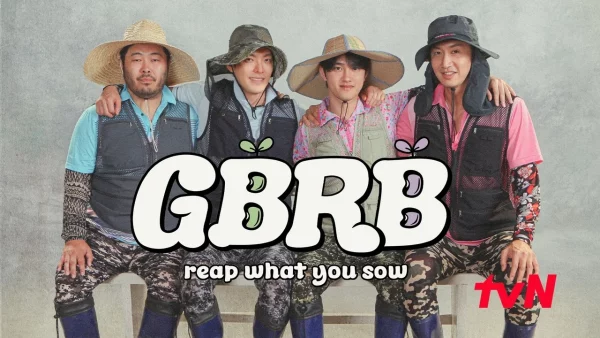 ดูรายการวาไรตี้เกาหลี GBRB Reap What You Sow (2023) ซับไทย