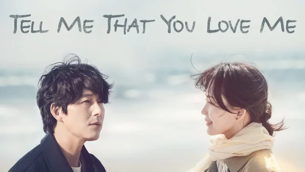  ดูซีรี่ย์เกาหลี Tell Me That You Love Me (2023) ซับไทย